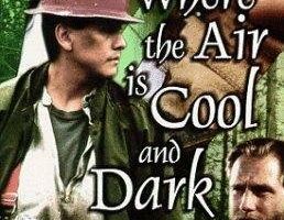 Where the Air Is Cool and Dark