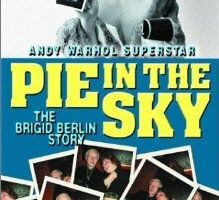 Pie in the Sky: The Brigid Berlin Story