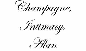 Champagne, Intimacy, Alan
