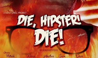 Die, Hipster! Die!