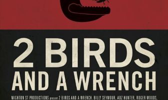 2 Birds And A Wrench