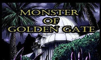 Monster of Golden Gate