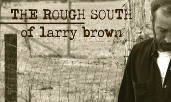 The Rough South of Larry Brown
