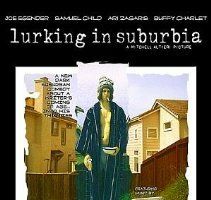 Lurking in Suburbia