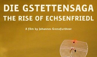 Die Gstettensaga: The Rise of Echsenfriedl