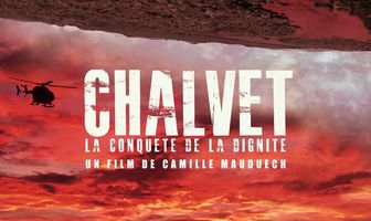 Chalvet, la conquête de la dignité