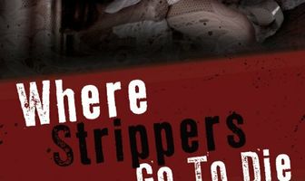 Where Strippers Go to Die