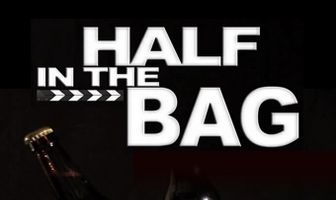 Half in the Bag