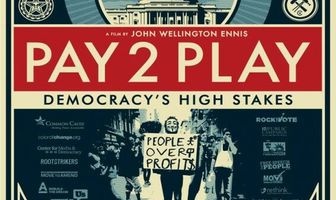 PAY 2 PLAY: Democracy's High Stakes