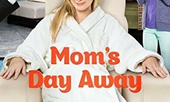 Mom's Day Away