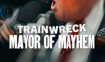 Trainwreck: Mayor of Mayhem