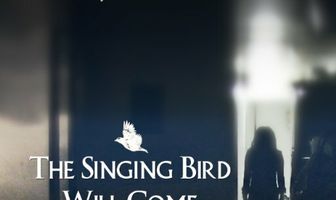 The Singing Bird Will Come