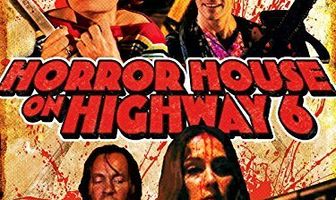 Horror House on Highway 6