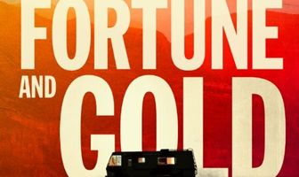 Of Fortune and Gold