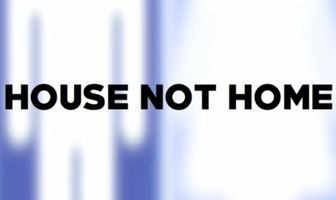 House Not Home