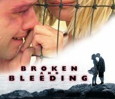 Broken and Bleeding