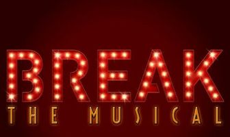 Break: The Musical