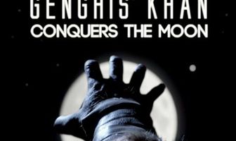 Genghis Khan Conquers the Moon
