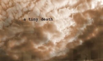 A Tiny Death