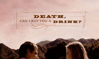 Death, Can I Buy You a Drink?
