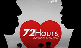 72 Hours: A Brooklyn Love Story?