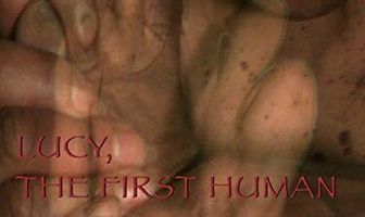 Lucy, the First Human