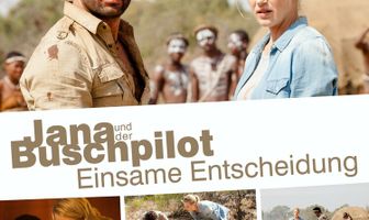 Jana und der Buschpilot - Einsame Entscheidung