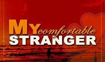 My Comfortable Stranger