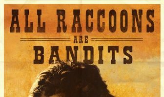 All Raccoons Are Bandits