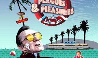 Plagues and Pleasures on the Salton Sea