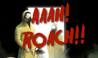Aaah! Roach!