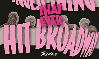 The Biggest Thing That Ever Hit Broadway: Redux